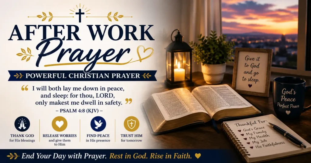 Prayer after work - Strong Christian prayer for getting peace, rest, thankfulness and strength after long day of work.