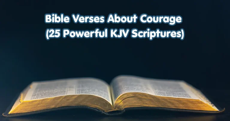 Open Bible featuring Bible verses about courage and 25 powerful KJV Scriptures