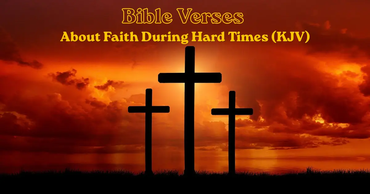 Bible verses about faith during hard times with three crosses at sunset