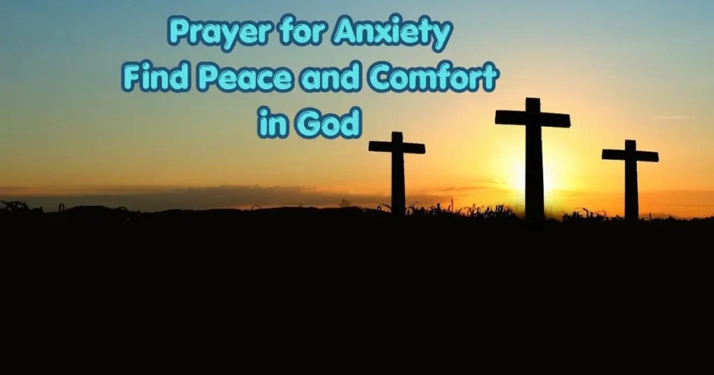 Prayer for anxiety with three crosses at sunset, representing peace, comfort, and faith in God