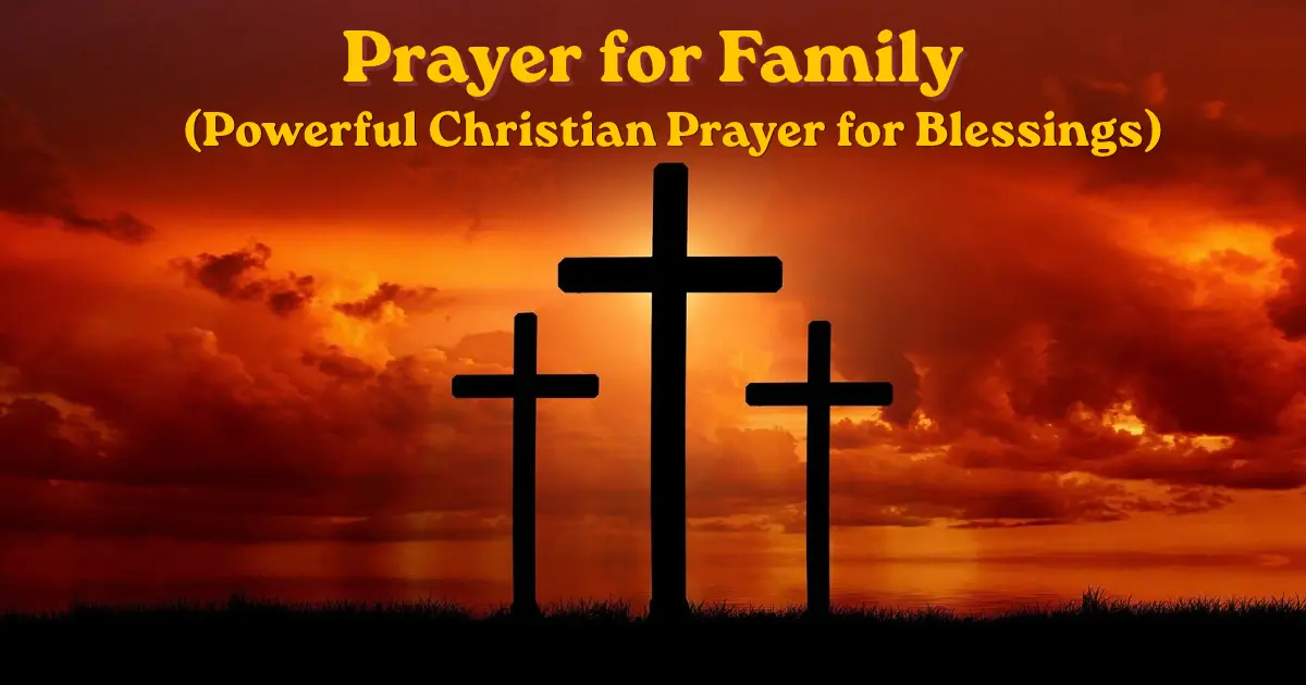 Prayer for family with three crosses at sunset, representing God's blessings and Christian faith