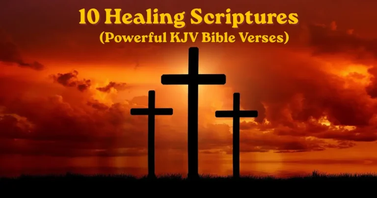10 healing scriptures featuring powerful KJV Bible verses for faith, hope, and encouragement