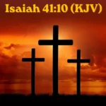 Isaiah 41:10 KJV Bible verse with three crosses at sunset
