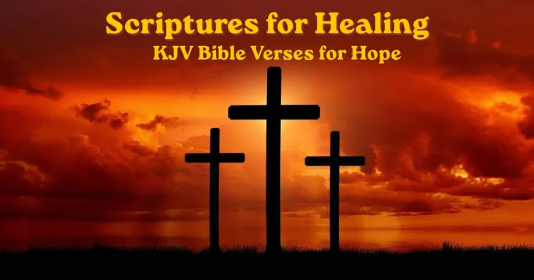Scriptures for healing with KJV Bible verses for hope and encouragement